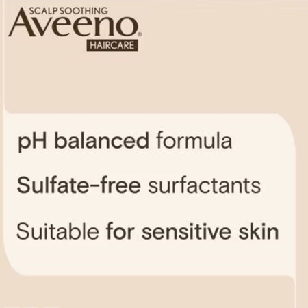 Aveeno Scalp Soothing Haircare text graphic on a warm beige background, listing features such as pH balanced formula, sulfate-free surfactants, and suitability for sensitive skin.Aveeno Haircare Strength and Length+ Plant Protein Blend 
 300ml
